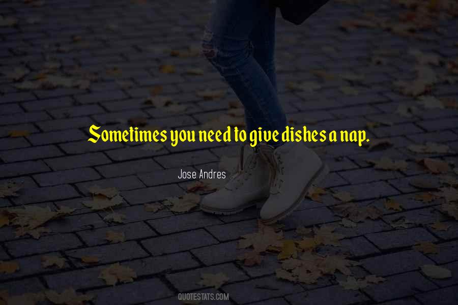 Jose Andres Quotes #1142354