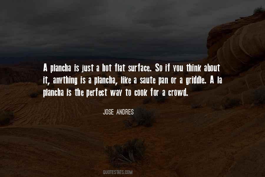 Jose Andres Quotes #840679