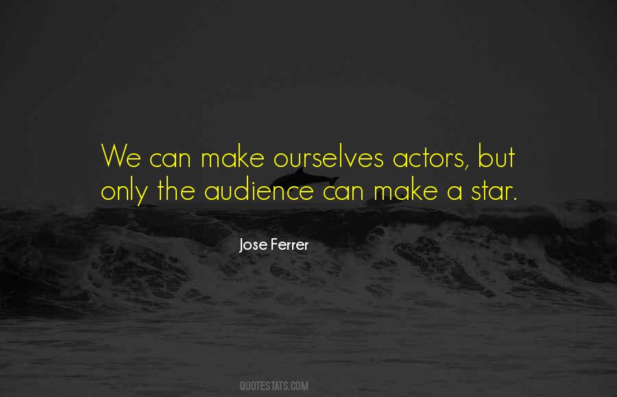 Jose Ferrer Quotes #725263