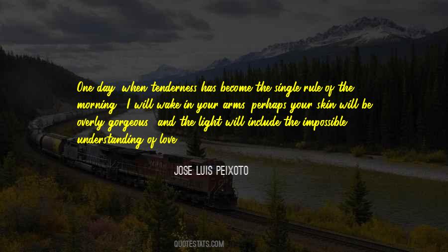 Jose Luis Peixoto Quotes #1257006