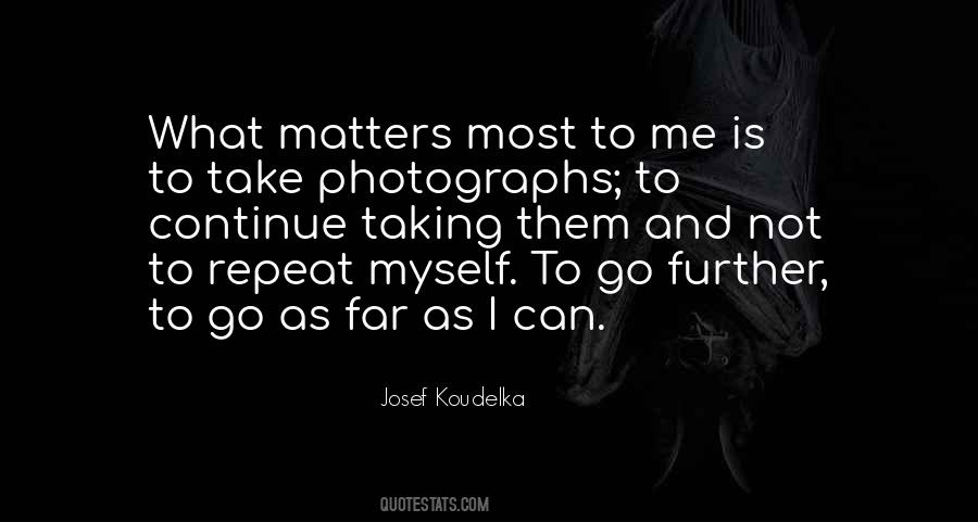 Josef Koudelka Quotes #1049070