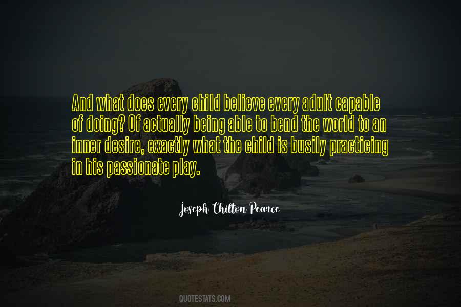 Joseph Chilton Pearce Quotes #1779188