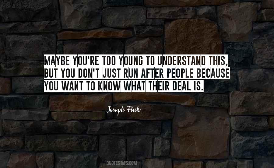 Joseph Fink Quotes #938260