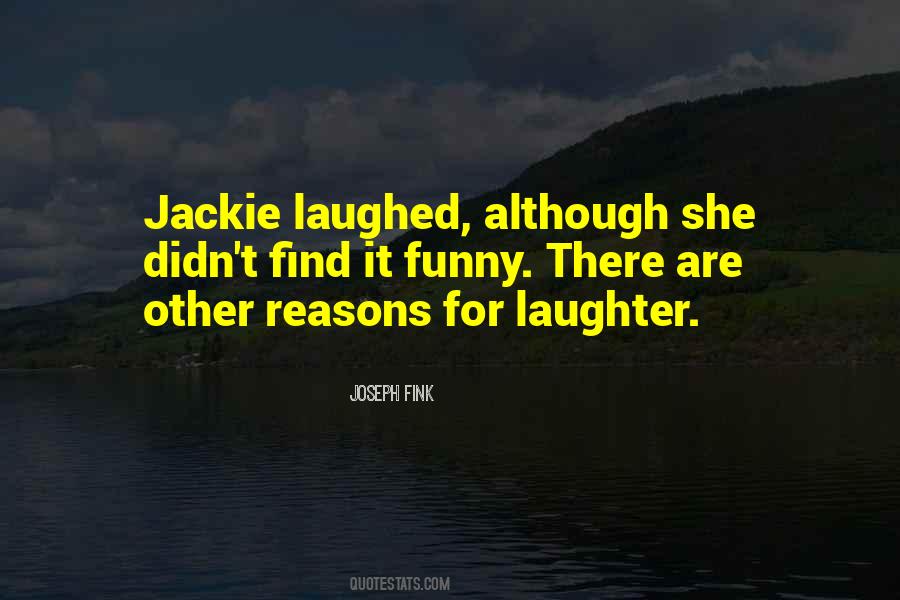 Joseph Fink Quotes #967493