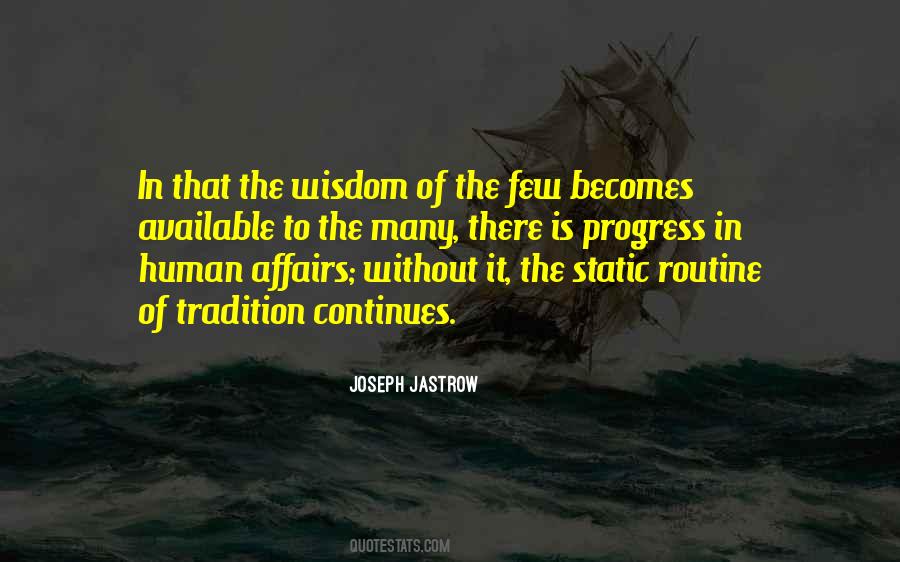 Joseph Jastrow Quotes #568449