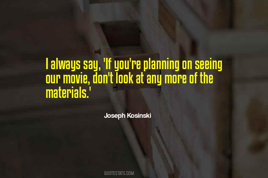 Joseph Kosinski Quotes #390607