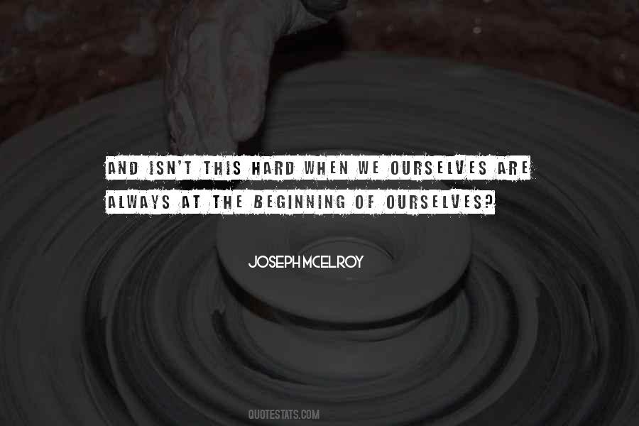 Joseph Mcelroy Quotes #665577