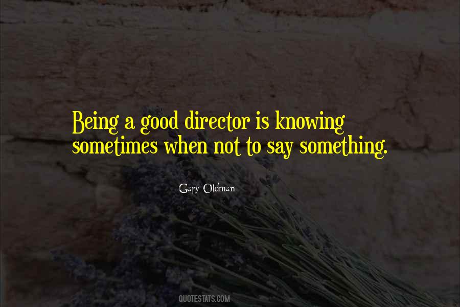 Quotes About Good Directors #806441