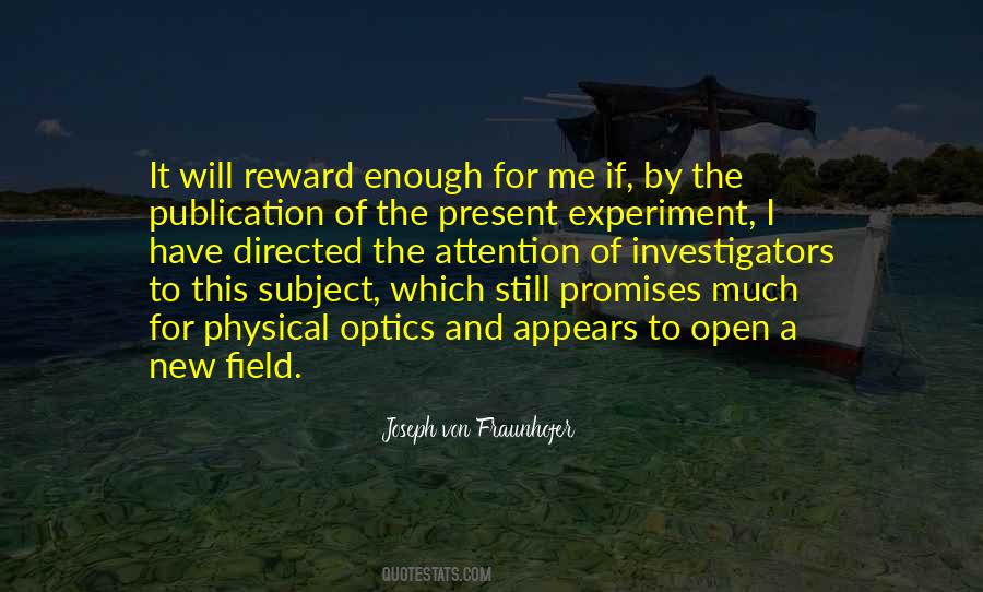 Joseph Von Fraunhofer Quotes #188362