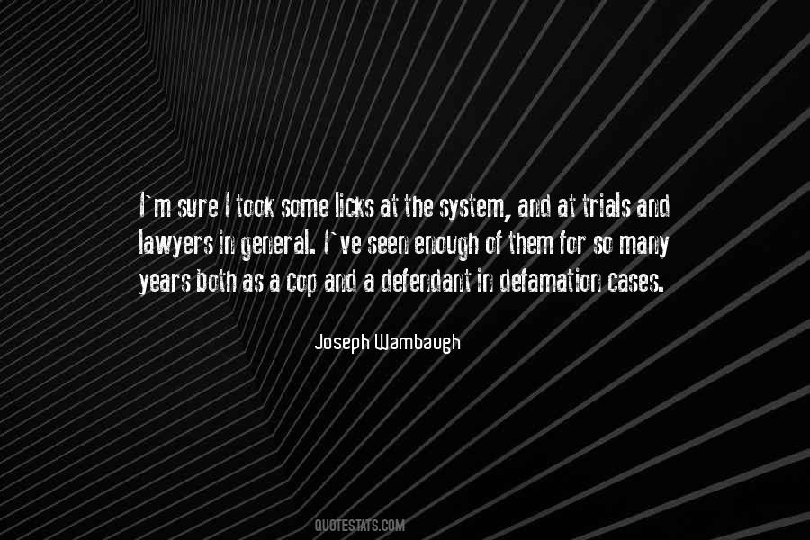 Joseph Wambaugh Quotes #1752570