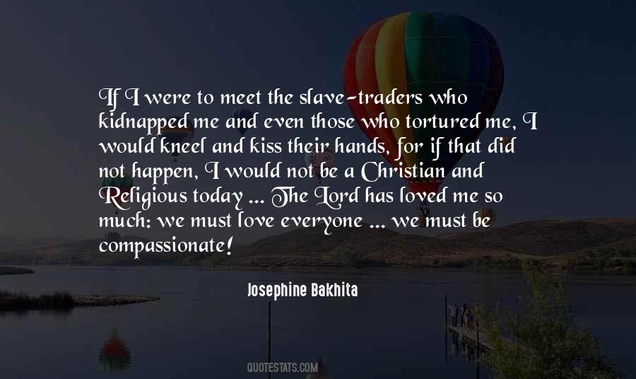 Josephine Bakhita Quotes #477212