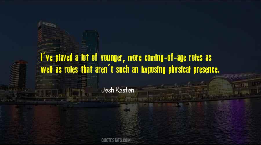 Josh Keaton Quotes #1554707
