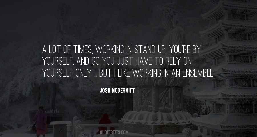 Josh Mcdermitt Quotes #158484