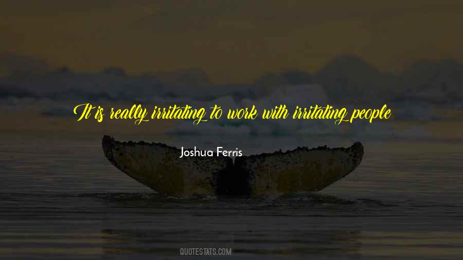 Joshua Ferris Quotes #1589344