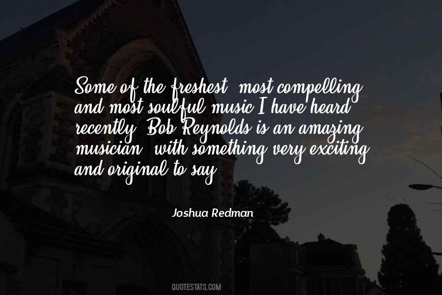 Joshua Redman Quotes #1026985