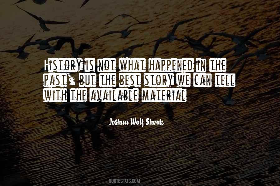 Joshua Wolf Shenk Quotes #413108
