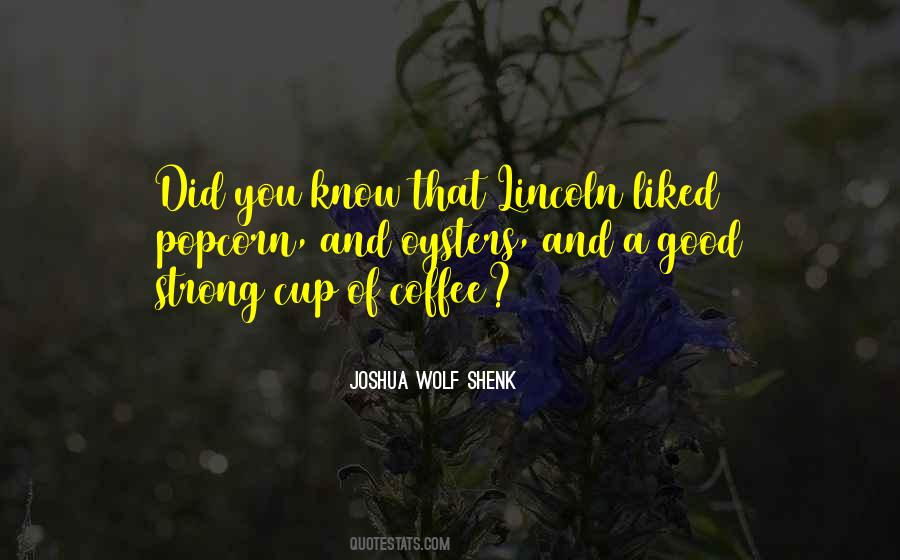 Joshua Wolf Shenk Quotes #788645