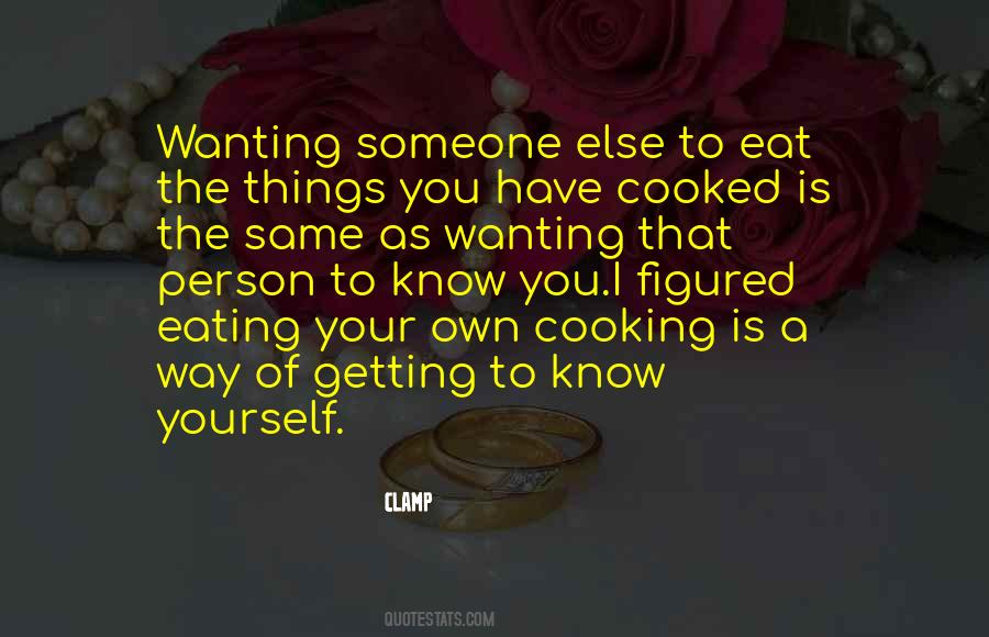 Quotes About Wanting Someone Else #604165