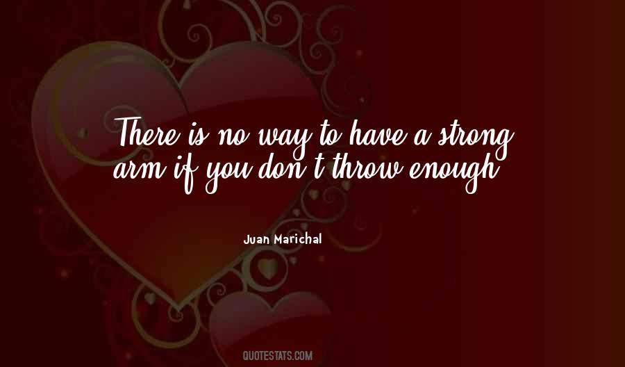 Juan Marichal Quotes #728908