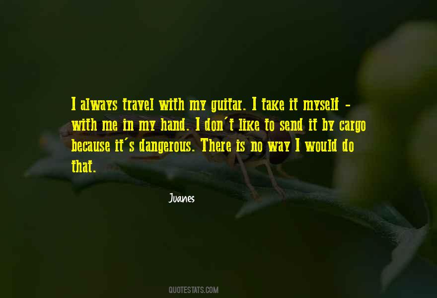 Juanes Quotes #1447871