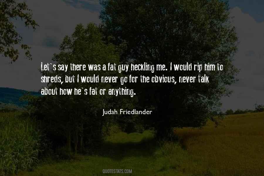 Judah Friedlander Quotes #1176838