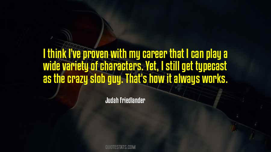 Judah Friedlander Quotes #1272457