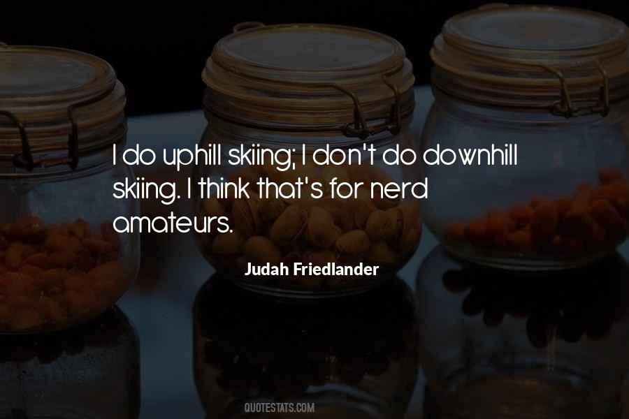 Judah Friedlander Quotes #1384258