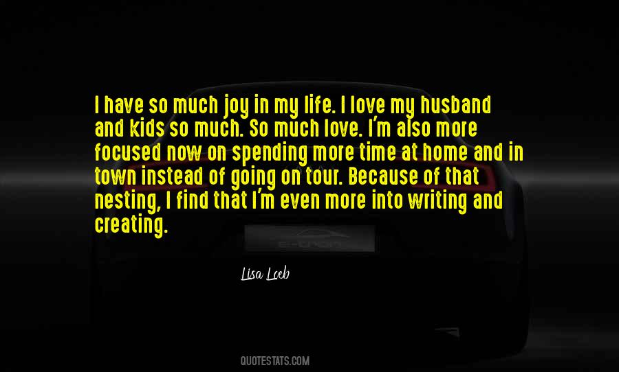Quotes About Spending Time With Your Kids #1133128