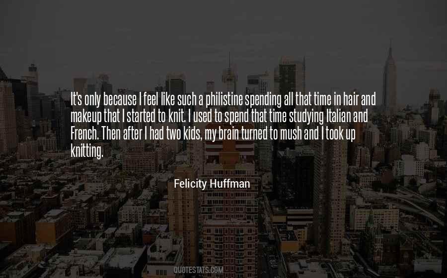 Quotes About Spending Time With Your Kids #1823491