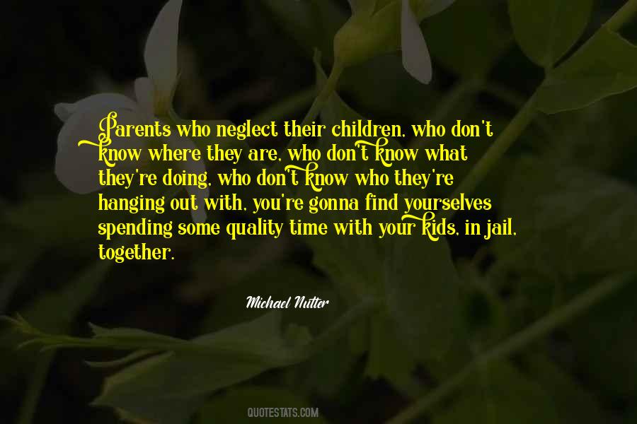 Quotes About Spending Time With Your Kids #322502