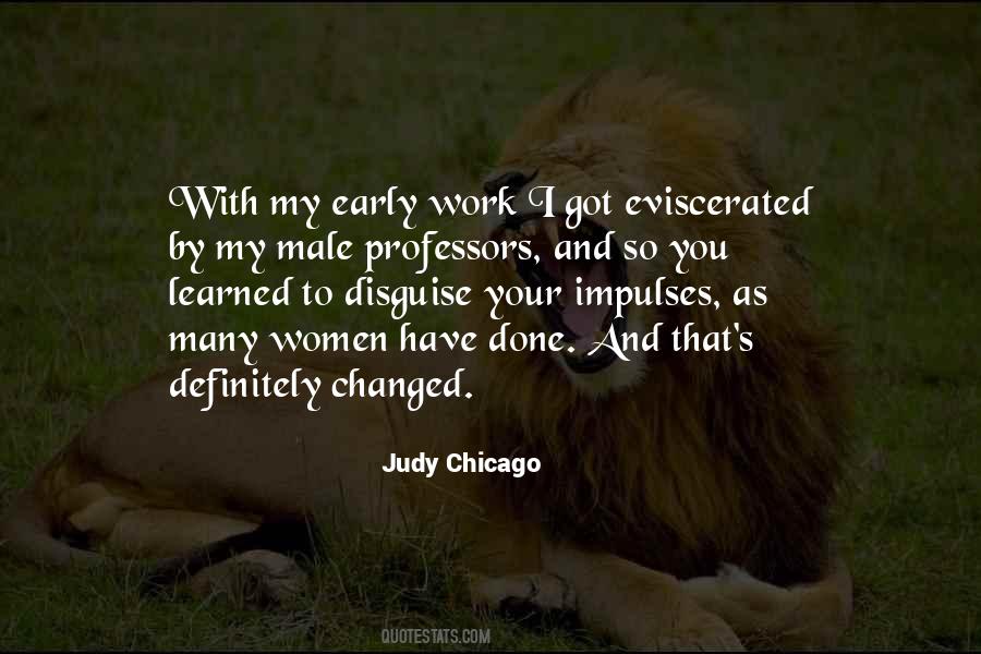 Judy Chicago Quotes #491040