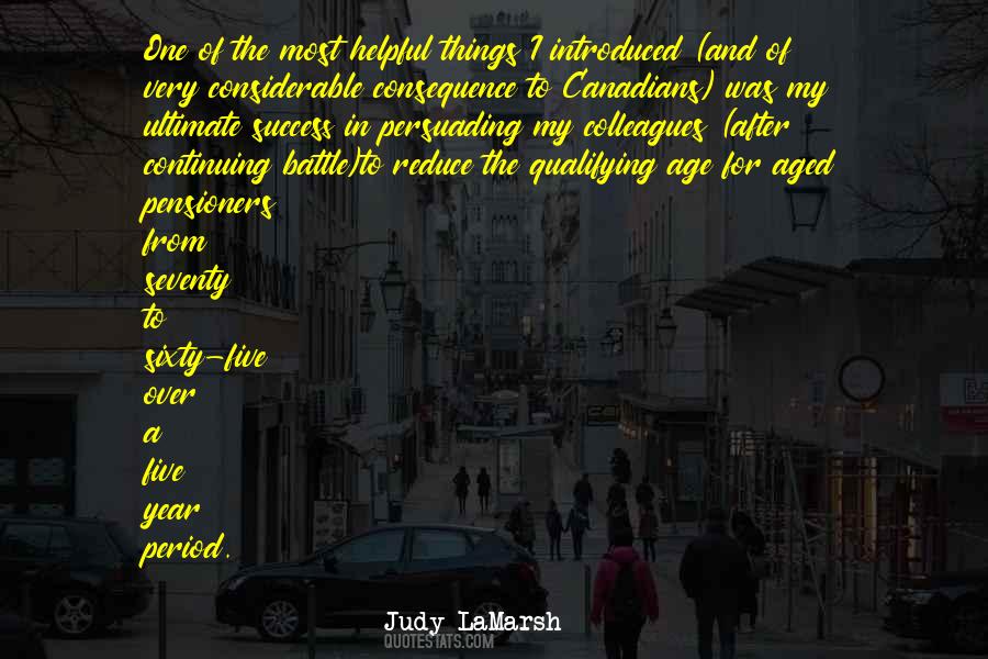 Judy Lamarsh Quotes #525652