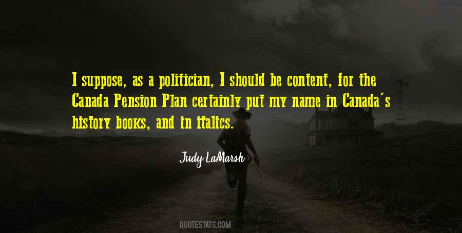 Judy Lamarsh Quotes #729134