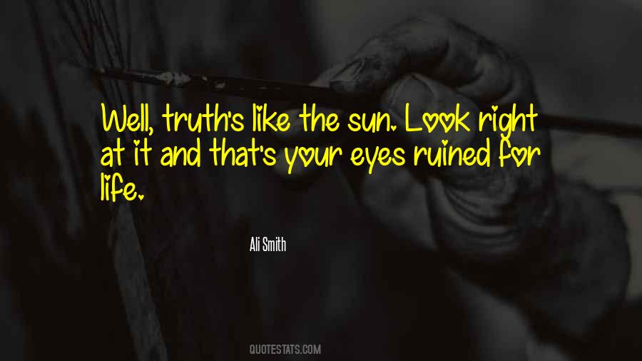 Quotes About Sun In Your Eyes #185516