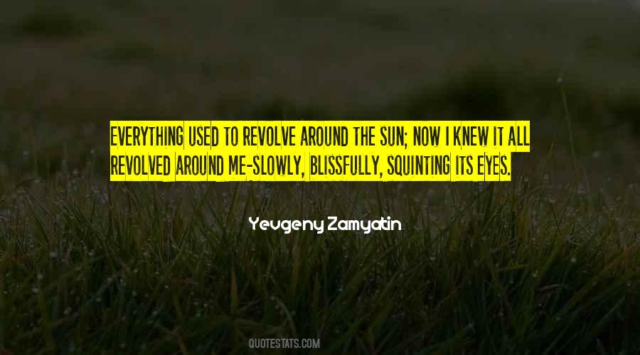 Quotes About Sun In Your Eyes #338792