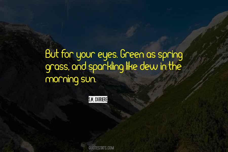 Quotes About Sun In Your Eyes #519980