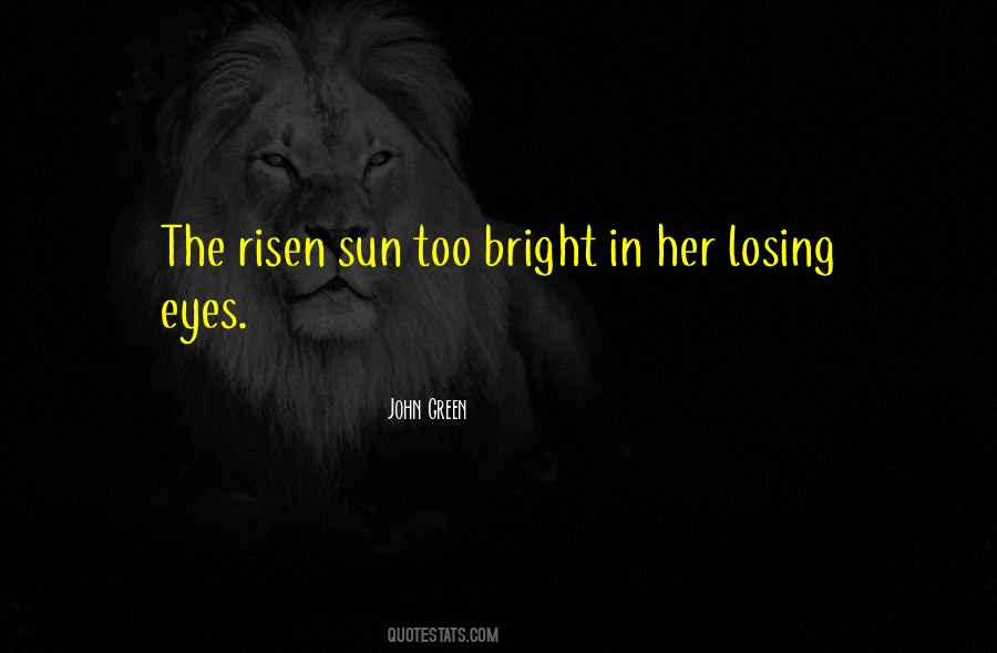 Quotes About Sun In Your Eyes #99194