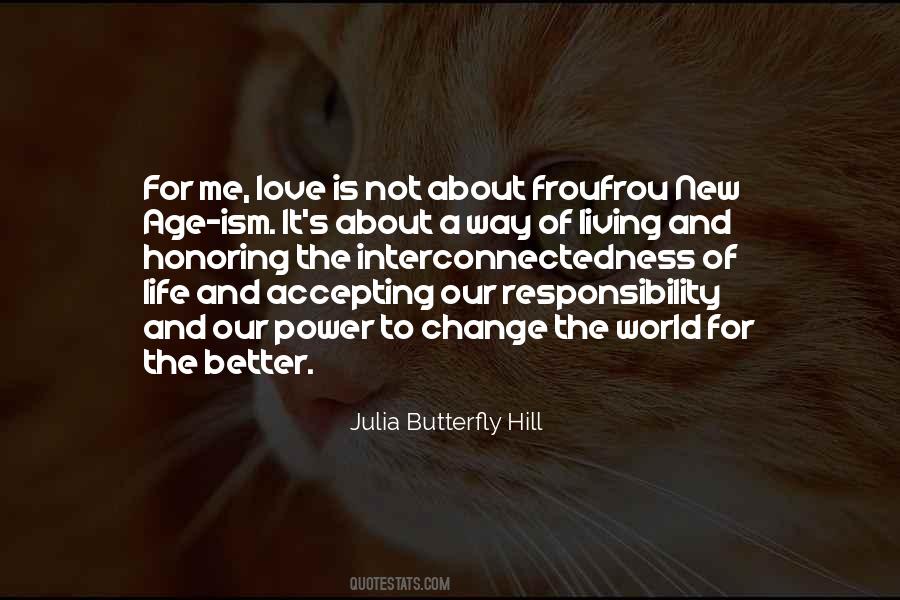 Julia Hill Quotes #1243628