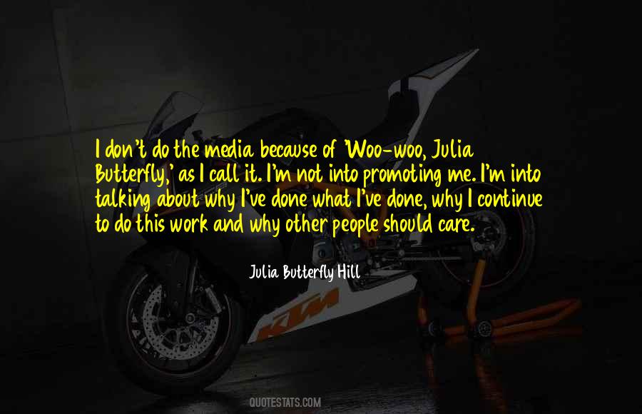 Julia Hill Quotes #1805371