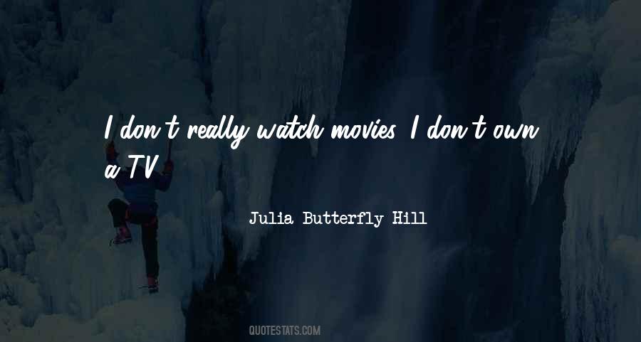Julia Hill Quotes #791248