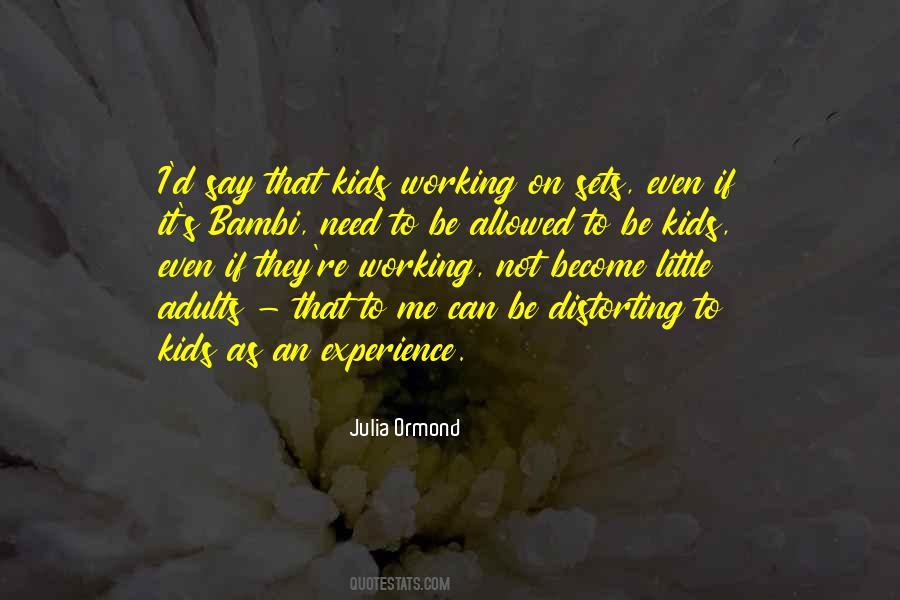 Julia Ormond Quotes #1640987