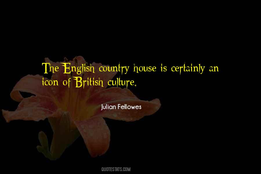 Julian Fellowes Quotes #1148965
