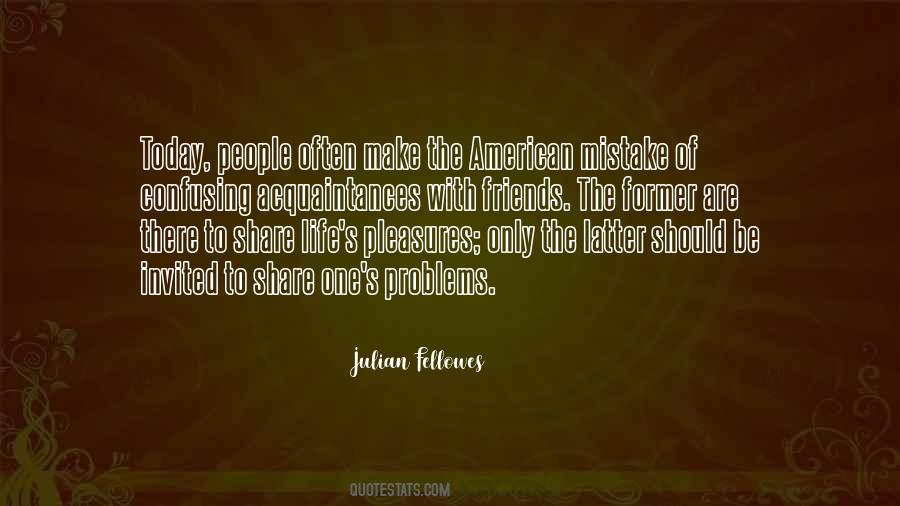 Julian Fellowes Quotes #28364