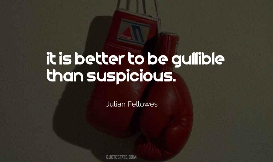 Julian Fellowes Quotes #51438