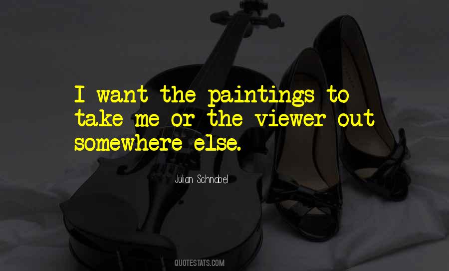 Julian Schnabel Quotes #112343