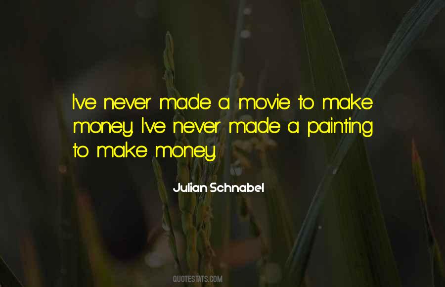 Julian Schnabel Quotes #1243627