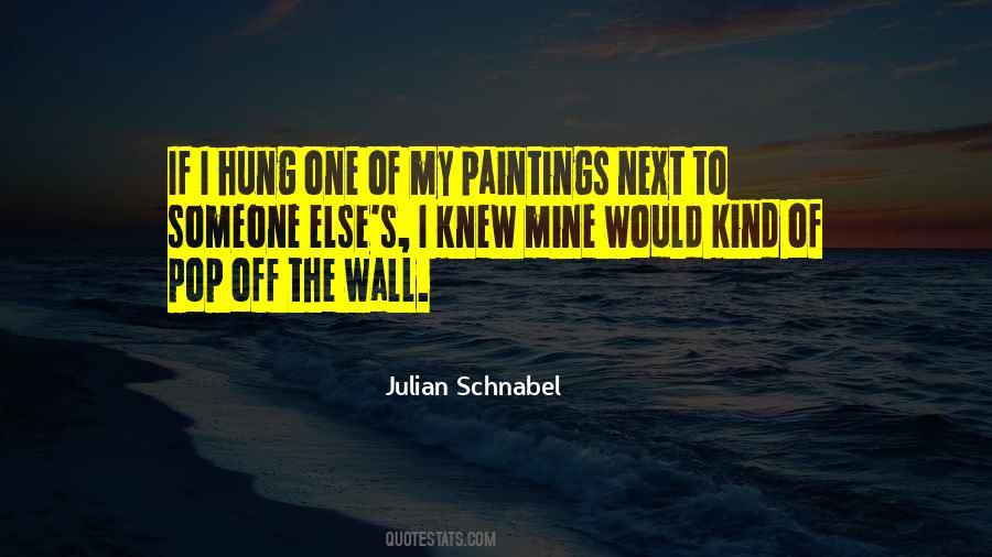 Julian Schnabel Quotes #1344731