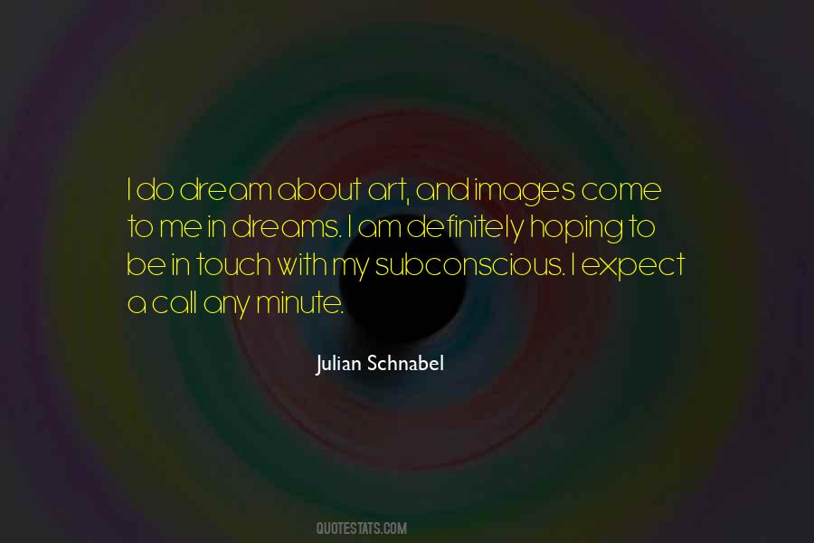 Julian Schnabel Quotes #1687741