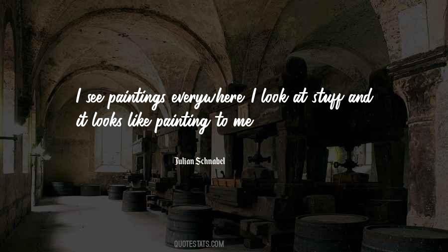 Julian Schnabel Quotes #398226