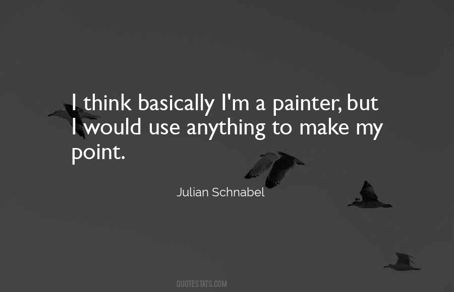 Julian Schnabel Quotes #685850